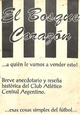 El bosque corazón - Breve anecdotario y reseña histórica del Club Central Argentino